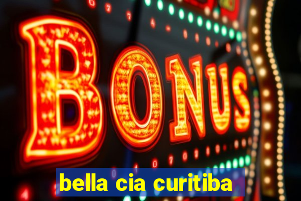 bella cia curitiba